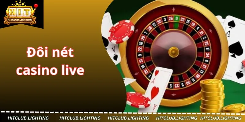 Đôi nét về casino live