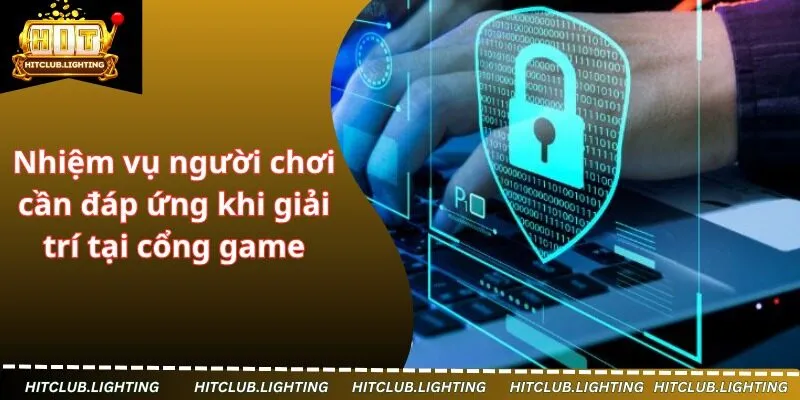 Nhiệm vụ người chơi cần đáp ứng khi giải trí tại cổng game