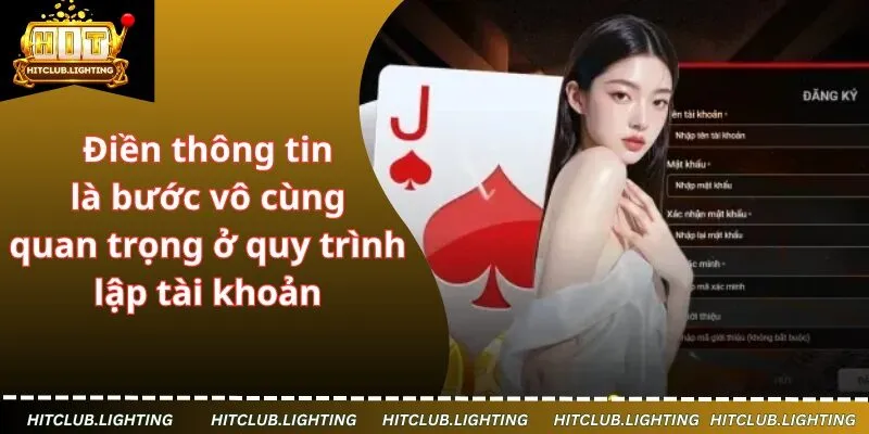 Điền thông tin là bước vô cùng quan trọng ở quy trình lập tài khoản