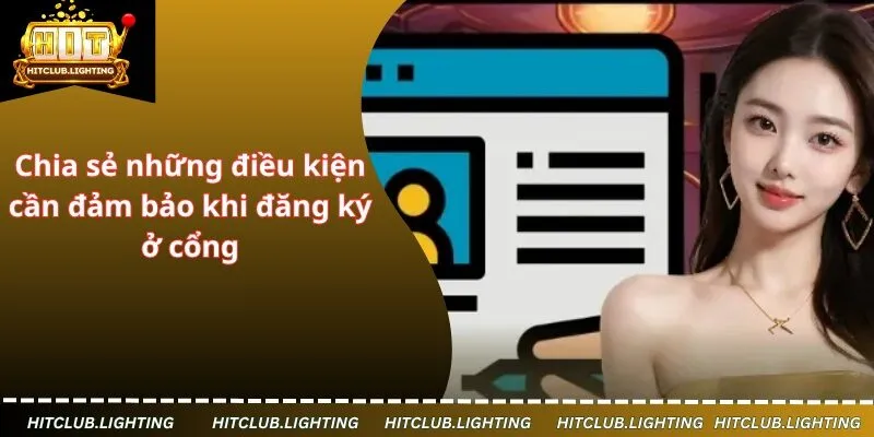 Chia sẻ những điều kiện cần đảm bảo khi đăng ký ở cổng