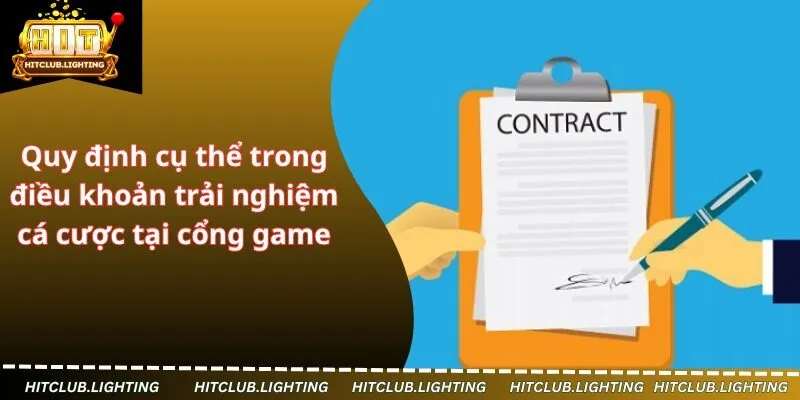 Quy định cụ thể trong điều khoản trải nghiệm cá cược tại cổng game