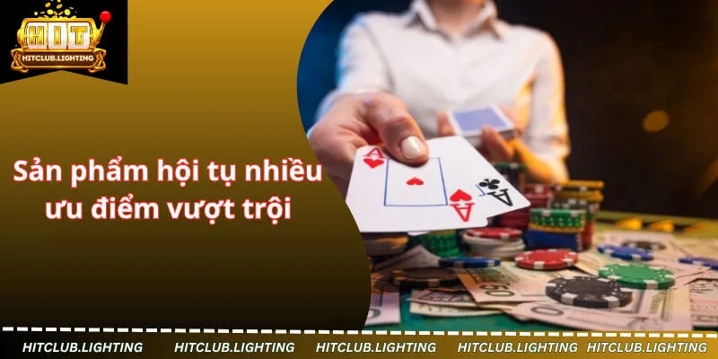 Sản phẩm hội tụ nhiều ưu điểm vượt trội