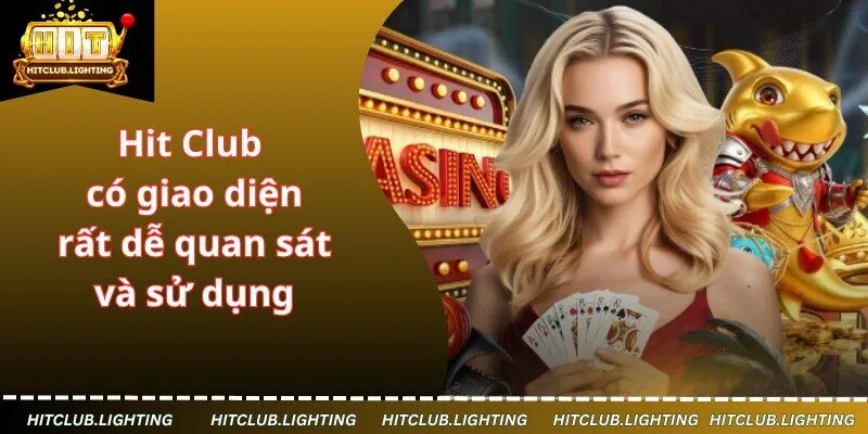 Hit Club có giao diện rất dễ quan sát và sử dụng
