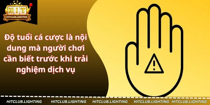 Độ tuổi cá cược là nội dung mà người chơi cần biết trước khi trải nghiệm dịch vụ