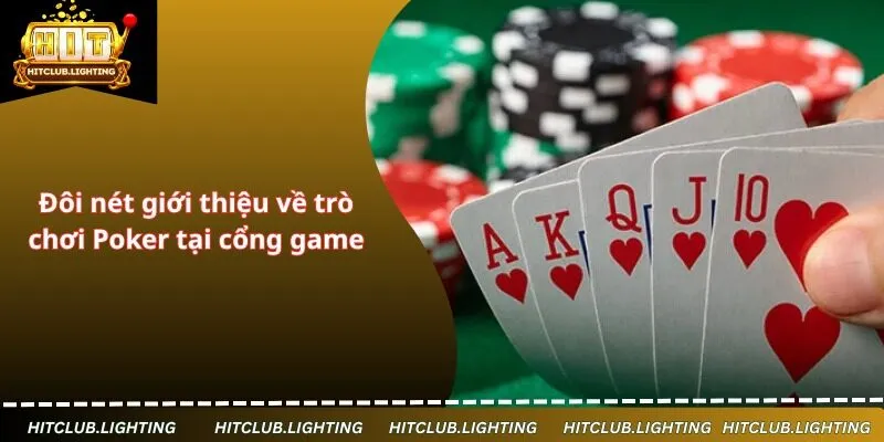 Đôi nét giới thiệu về trò chơi Poker tại cổng game